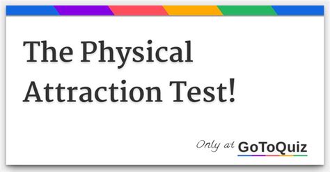 Results: The Physical Attraction Test!