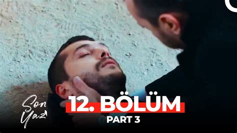 Son Yaz 12 Bölüm Part 3 YouTube