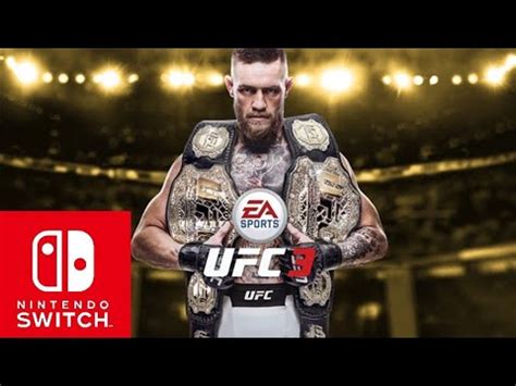 EA Sports UFC 3 Nintendo Switch Reveal Trailer YouTube