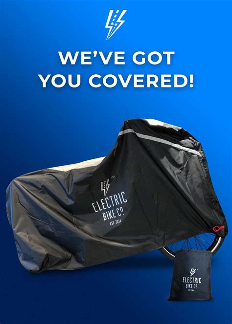 Weve Got You Covered Electric Bike Company®