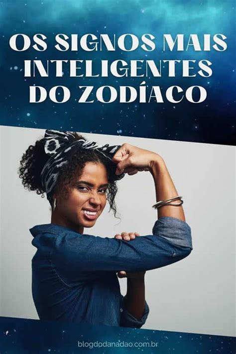 Os Signos Mais Inteligentes Do Zodíaco Signos Inteligente Zodíaco