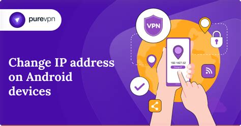 How To Change Your Ip Address On Android