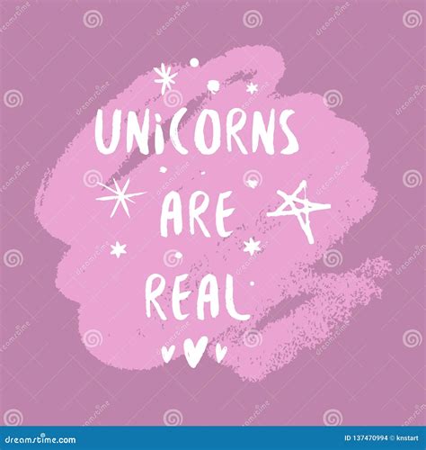 Vector Hand Written Quote Lettering Phrase Unicorns Are Real Text