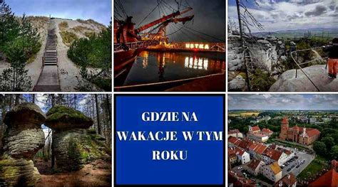 Gdzie Na Wakacje W Tym Roku