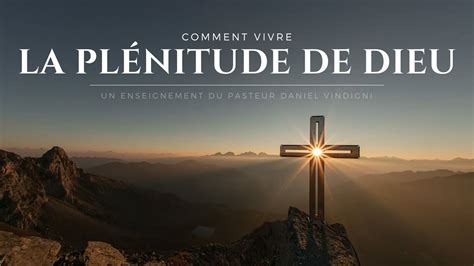 COMMENT VIVRE LA PLÉNITUDE DE DIEU YouTube