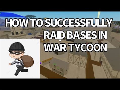 How To SUCCESSFULLY RAID BASES In War Tycoon YouTube