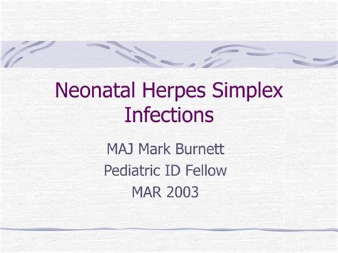 PPT - Neonatal Herpes Simplex Infections PowerPoint Presentation, free ... 