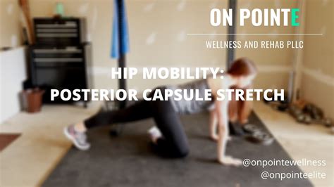 Posterior Capsule Stretch Hip Mobility Series Youtube