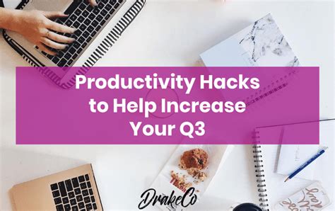 Simple Productivity Hacks To Help Increase Your Q Kim Co Online