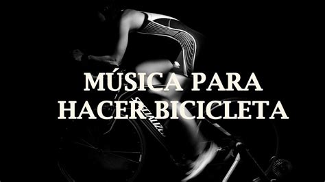 MÚsica Para Hacer Bicicleta Spinning 2020 Youtube