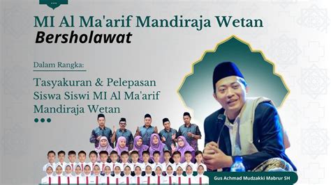 MI AL MA ARIF MANDIRAJA BERSHOLAWAT HAFLAH AKHIRUSSANAH PELEPASAN