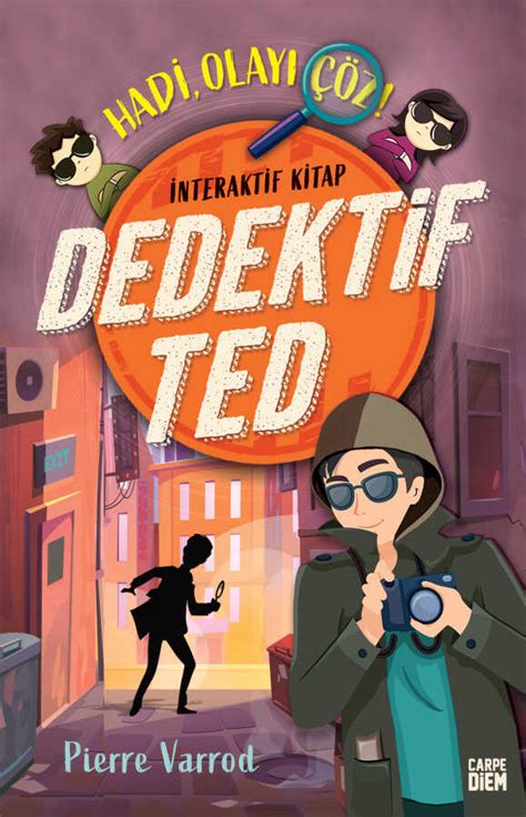 Dedektif Ted Hadi Olayı Çöz Gizem ve Macera Carpe Diem Kitap Pierre Varrod