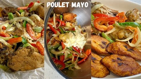 Poulet Mayo Recipe With Plantains Poulet Mayo Recette Avec Alloco