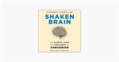 Shaken Brain The Science Care And Treatment Of Concussion By