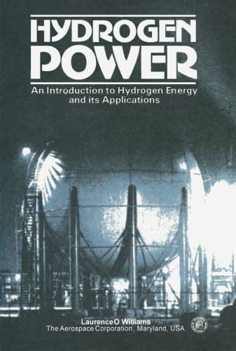 Hydrogen Power An Introduction To Hydrogen Energy And Its Applications