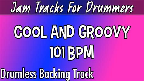 Cool And Groovy Drumless Backing Track 101 Bpm YouTube