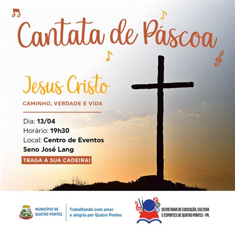 Cantata de Páscoa Jesus Cristo Caminho Verdade e Vida é hoje em