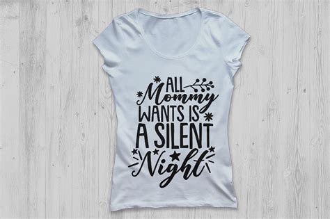 All Mommy Wants Is A Silent Night Svg Christmas Svg Christmas Mom By