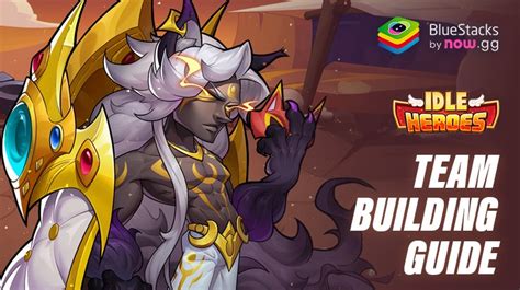 Idle Heroes Guide To Build The Best Teams Bluestacks