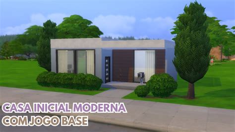 Casa Inicial Moderna Jogo Base The Sims 4 Speed Build YouTube