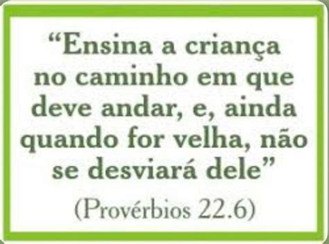 Educa A Crian A No Caminho Em Que Deve Andar E At Quando Envelhecer