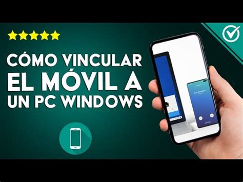 C Mo Vincular Mi M Vil A Mi Pc Windows Con Compa Ero De Tu Tel Fono