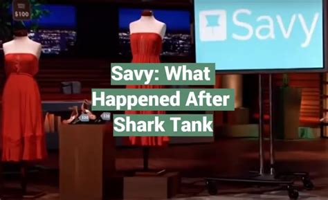 Savy What Happened After Shark Tank Sharktankwiki