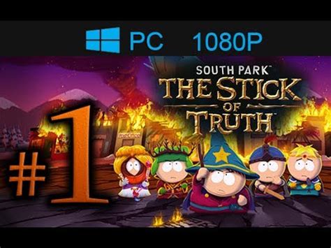 South Park The Stick Of Truth Walkthrough Part 1 1080p HD First 70