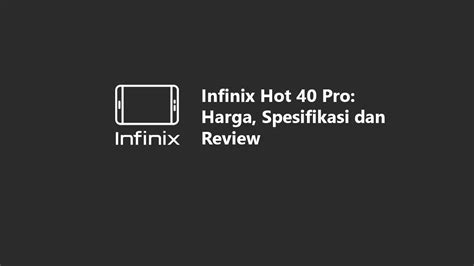 Infinix Hot 40 Pro Harga Spesifikasi Dan Review