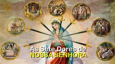 As Sete Dores De Nossa Senhora Arautos Do Evangelho YouTube