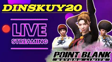 LIVE PEBEH KEMBALI Pointblankgame Livepointblank YouTube