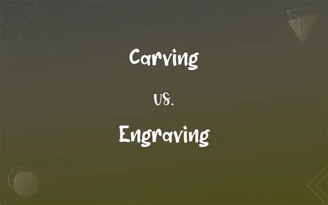 Carving Vs Engraving Whats The Difference