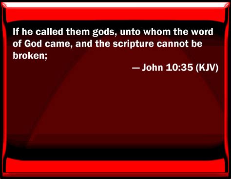 John 10 35 If He Called Them Gods To Whom The Word Of God Came And