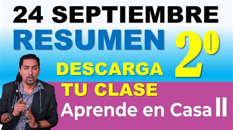 Aprende En Casa Ii Secundaria Resumen Segundo 2° Jueves 24 De Septiembre Descarga Tu Clase Youtube