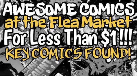 Awesome Comic Books At The Flea Market For Less Than 1 Key Comics Found Youtube