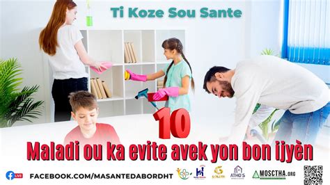 TI KOZE SOU SANTE II 10 MALADI OU KA EVITE AK YON BON IJYÈNN YouTube