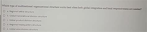 Solved Which Type Of Multinational Organizational Structure