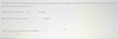 Solved A Reaction Vessel For Synthesizing Ammonia By Reacting Nitrogen