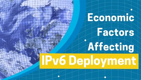 Economic Factors Affecting Ipv Deployment American Registry For