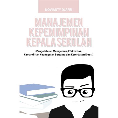 Jual Buku Ajar Manajemen Kepemimpinan Kepala Sekolah Pengetahuan