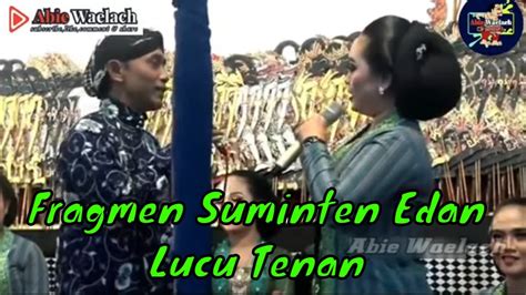 Fragmen Tatin Lucu Tenan Suminten Edan YouTube