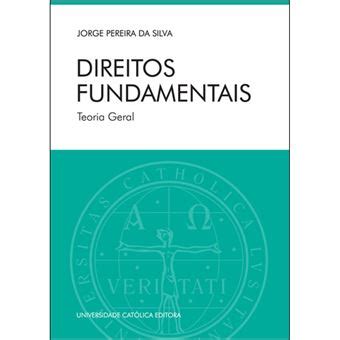 Direitos Fundamentais Teoria Geral Brochado Jorge Pereira Da Silva