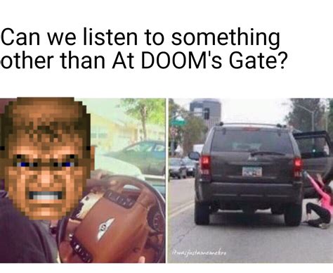 Get Yo Ass Out My Car R Doom