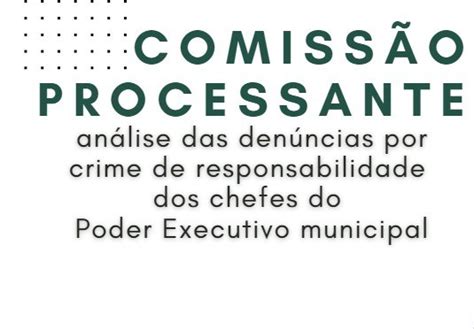 Comissão Processante Denúncias por Crime de Responsabilidade Câmara