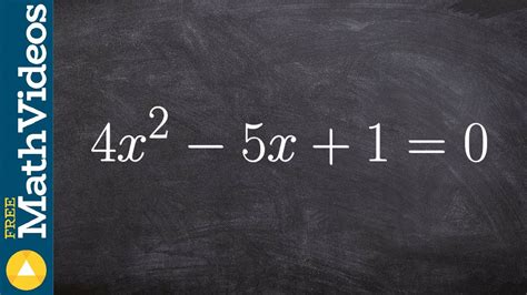 Solving An Equation Using Factoring 4x 2 5x 1 0 Youtube