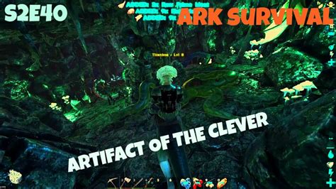 Cave Artifact Guide Artifact Of The Clever S2E40 ARK Survival