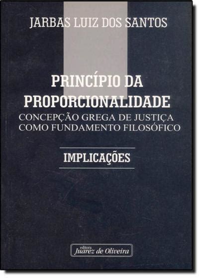 Princ Pio Da Proporcionalidade Concep O Grega De Justi A Como