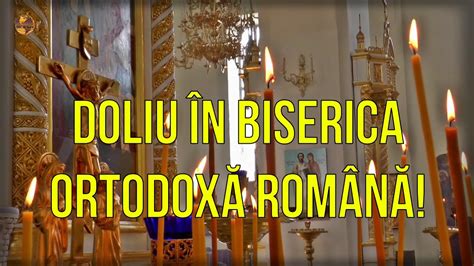 Doliu în Biserica Ortodoxă Română Doliu în rândul Bisericii Ortodoxe