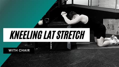 Kneeling Lat Stretch With Chair Ivophysical Youtube