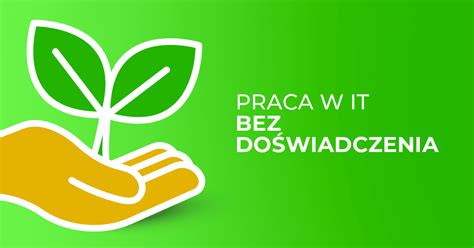 Porad Jak Zacz Prac W It Z Zerowym Do Wiadczeniem